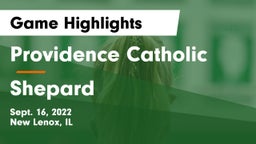 Providence Catholic  vs Shepard Game Highlights - Sept. 16, 2022