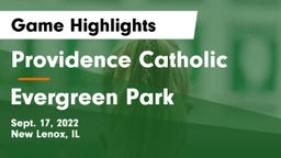 Providence Catholic  vs Evergreen Park Game Highlights - Sept. 17, 2022