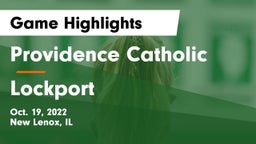 Providence Catholic  vs Lockport  Game Highlights - Oct. 19, 2022