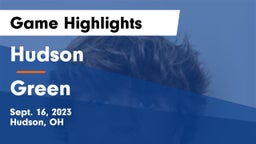 Hudson  vs Green Game Highlights - Sept. 16, 2023