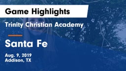 Trinity Christian Academy  vs Santa Fe  Game Highlights - Aug. 9, 2019