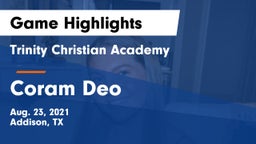 Trinity Christian Academy  vs Coram Deo Game Highlights - Aug. 23, 2021