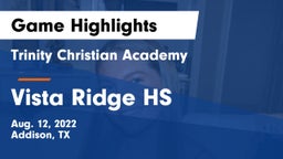 Trinity Christian Academy  vs Vista Ridge HS Game Highlights - Aug. 12, 2022