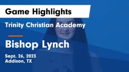 Trinity Christian Academy  vs Bishop Lynch  Game Highlights - Sept. 26, 2023