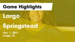 Largo  vs Springstead  Game Highlights - Oct. 1, 2021