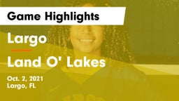 Largo  vs Land O' Lakes Game Highlights - Oct. 2, 2021