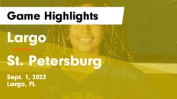 Largo  vs St. Petersburg  Game Highlights - Sept. 1, 2022