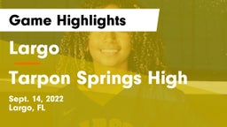 Largo  vs Tarpon Springs High Game Highlights - Sept. 14, 2022