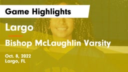 Largo  vs Bishop McLaughlin Varsity Game Highlights - Oct. 8, 2022