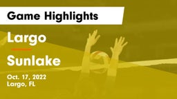 Largo  vs Sunlake Game Highlights - Oct. 17, 2022