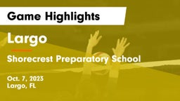 Largo  vs Shorecrest Preparatory School Game Highlights - Oct. 7, 2023
