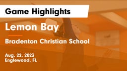 Lemon Bay  vs Bradenton Christian School Game Highlights - Aug. 22, 2023