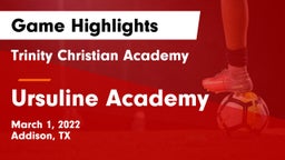 Trinity Christian Academy  vs Ursuline Academy  Game Highlights - March 1, 2022