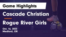 Cascade Christian  vs Rogue River  Girls Game Highlights - Oct. 16, 2023