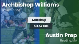 Matchup: Archbishop Williams vs. Austin Prep  2016