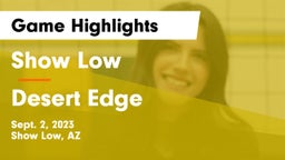 Show Low  vs Desert Edge  Game Highlights - Sept. 2, 2023