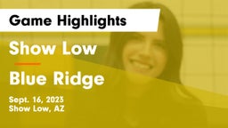 Show Low  vs Blue Ridge  Game Highlights - Sept. 16, 2023