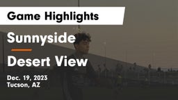 Sunnyside  vs Desert View Game Highlights - Dec. 19, 2023