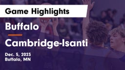 Buffalo  vs Cambridge-Isanti  Game Highlights - Dec. 5, 2023