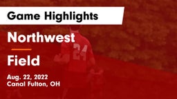 Northwest  vs Field  Game Highlights - Aug. 22, 2022