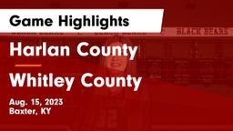 Harlan County  vs Whitley County  Game Highlights - Aug. 15, 2023
