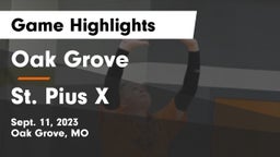 Oak Grove  vs St. Pius X  Game Highlights - Sept. 11, 2023
