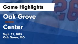 Oak Grove  vs Center  Game Highlights - Sept. 21, 2023