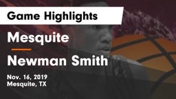 Mesquite  vs Newman Smith  Game Highlights - Nov. 16, 2019