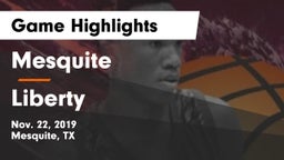 Mesquite  vs Liberty  Game Highlights - Nov. 22, 2019