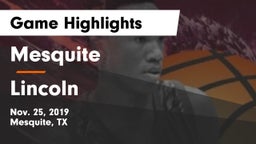 Mesquite  vs Lincoln   Game Highlights - Nov. 25, 2019