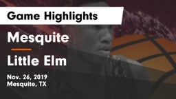 Mesquite  vs Little Elm  Game Highlights - Nov. 26, 2019