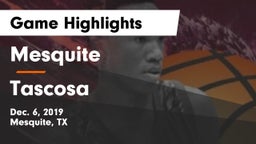 Mesquite  vs Tascosa  Game Highlights - Dec. 6, 2019