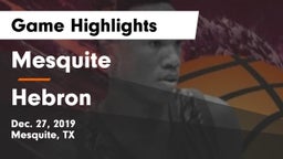 Mesquite  vs Hebron  Game Highlights - Dec. 27, 2019