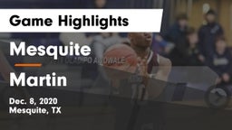 Mesquite  vs Martin  Game Highlights - Dec. 8, 2020