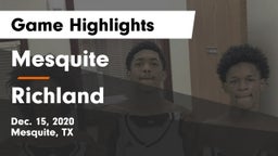 Mesquite  vs Richland  Game Highlights - Dec. 15, 2020