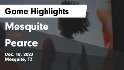 Mesquite  vs Pearce  Game Highlights - Dec. 18, 2020