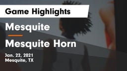 Mesquite  vs Mesquite Horn  Game Highlights - Jan. 22, 2021
