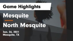 Mesquite  vs North Mesquite  Game Highlights - Jan. 26, 2021