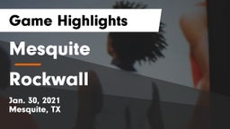 Mesquite  vs Rockwall  Game Highlights - Jan. 30, 2021