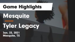 Mesquite  vs Tyler Legacy  Game Highlights - Jan. 23, 2021