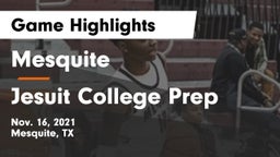 Mesquite  vs Jesuit College Prep Game Highlights - Nov. 16, 2021