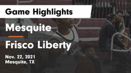 Mesquite  vs Frisco Liberty Game Highlights - Nov. 22, 2021