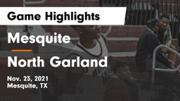 Mesquite  vs North Garland Game Highlights - Nov. 23, 2021