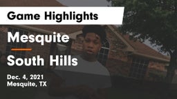 Mesquite  vs South Hills  Game Highlights - Dec. 4, 2021