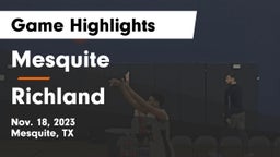 Mesquite  vs Richland  Game Highlights - Nov. 18, 2023