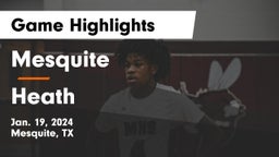 Mesquite  vs Heath  Game Highlights - Jan. 19, 2024