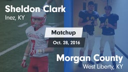 Matchup: Sheldon Clark High vs. Morgan County  2016