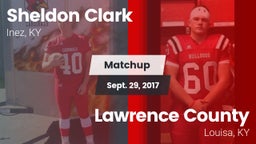 Matchup: Sheldon Clark High vs. Lawrence County  2017