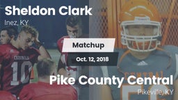 Matchup: Sheldon Clark High vs. Pike County Central  2018