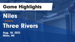 Niles  vs Three Rivers  Game Highlights - Aug. 18, 2023